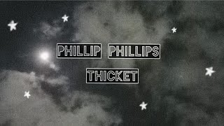 Phillip Phillips - Thicket / Subtitulada en Inglés y Español.