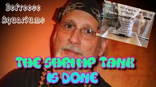 It's finally here the shrimp tank is up and running