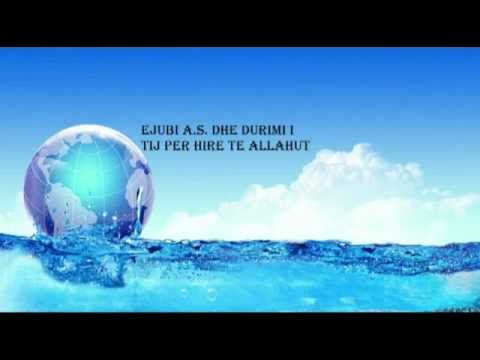 EJUBI A.S. DURIMI I TIJ DHE SHERIMI  LIGJERUES Muhamed fazliu.mp4