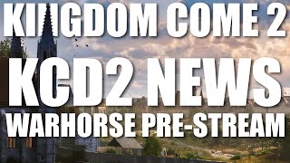 Warhorse Studios Kingdom Come Deliverance 2 Pre-Stream | KCD 2 News