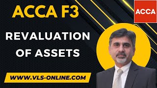 ACCA F3 - Revaluation of Assets | How do you calculate the revaluation of assets? | F3 Chpater 8