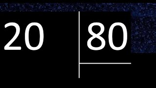 Dividir 20 entre 80 , division inexacta con resultado decimal  . Como se dividen 2 numeros