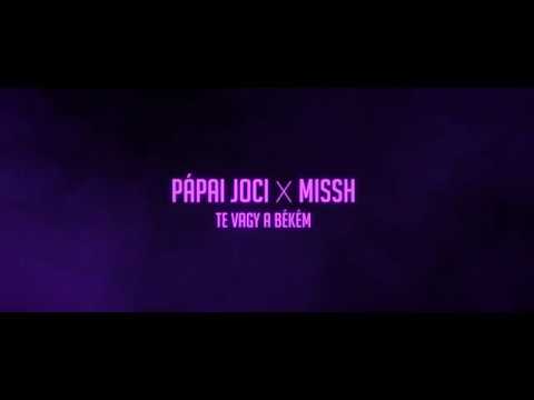 PÁPAI JOCI X MISSH - TE VAGY A BÉKÉM (Teaser I.)
