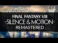 Final Fantasy 8 Silence And Motion Esthar City REMASTERED REVISITED