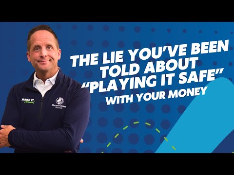 The Lie You’ve Been Told About “Playing It Safe” with Your Money