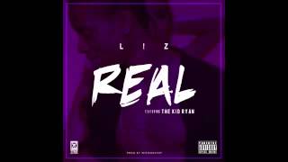 L!Z - Real Feat. The Kid Ryan (Prod. NonStop)