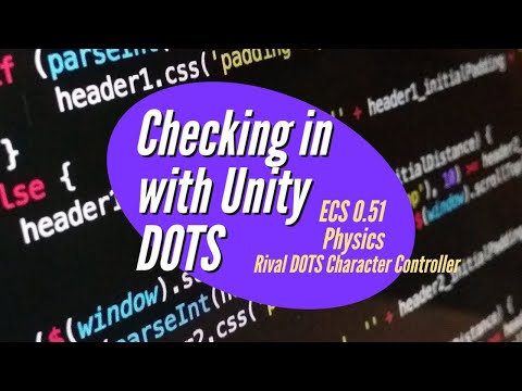 Checking in with Unity Dots 0.51