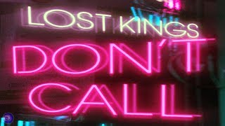 Lost Kings - Don&#39;t Call (1 Hour Mix + lyrics in description)