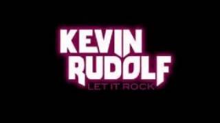 Kevin Rudolf - Let It Rock (without Lil Wayne) [clean]