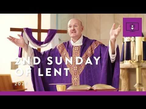MASS FOR YOU AT HOME with Fr James McCarthy – 2nd Sunday of Lent [Yr A]