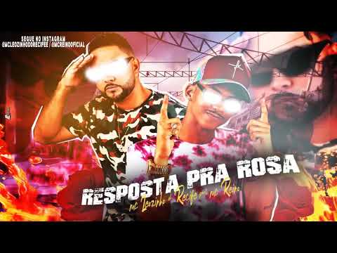MC LEOZINHO & MC REINO - RESPOSTA PRA ROSA - (VITINHO POLEMICO) , (ANNY LOVE) .