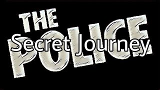 THE POLICE - Secret Journey (Lyric Video)