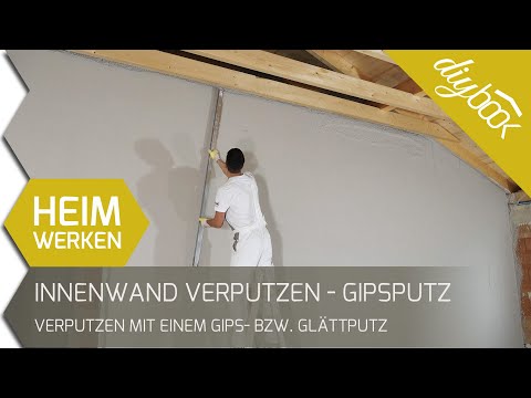 Innenwand verputzen - Gipsputz bzw. Glättputz richtig verarbeiten