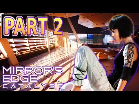 MIRROR`S EDGE CATALYST Gameplay Walkthrough Part 2 [2K 60FPS PC Ultrawide] - No Commentary