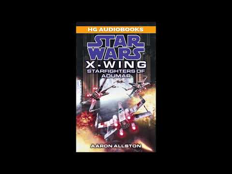 STAR WARS X-Wing: Starfighters of Adumar - Full Unabridged Audiobook BOOK 9