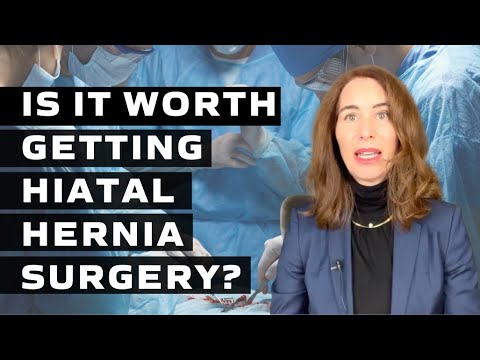 Is it Worth Getting Hiatal Hernia Surgery?