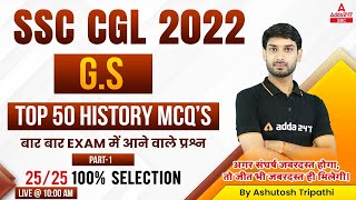 SSC CGL 2022 | SSC CGL GS Classes by Ashutosh Tripathi | Top 50 History MCQ's #1