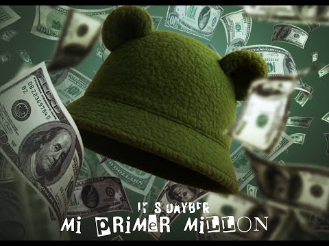 MI PRIMER MILLÓN  🤑🧸🤑 |  ITS DAYBER  ( VIDEO OFICIAL)