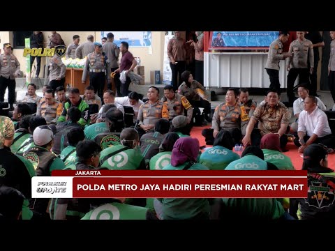 PRESISI UPDATE: WAKAPOLDA METRO JAYA RESMIKAN RAKYAT MART DAN OJOL KAMTIBMAS 26/09/25 (18.00)