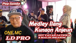 Download lagu MEDLEY ILANG  KUNAON ANJEUN - LD PRO // Vokal  One MC mp3