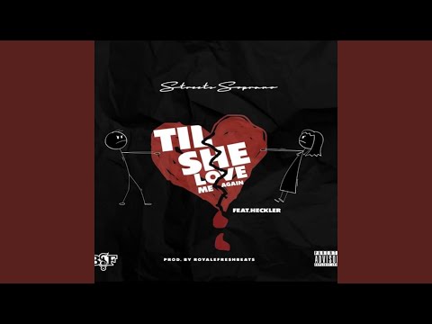 Til She Love Me Again (feat. Heckler)