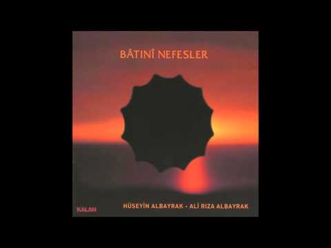 Hüseyin & Ali Rıza Albayrak - Yedi Derya (Bâtınî Nefesler)