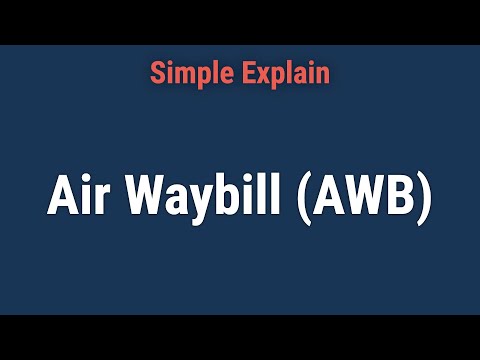Air Waybill (AWB) Definition and How to Get One