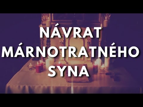 EVANJELIUM NA DNES: Vladyka Milan Lach: Podobenstvo o márnotratnom synovi