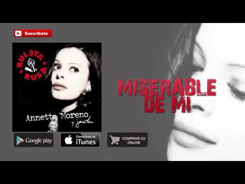Miserable De Mí - Annette Moreno