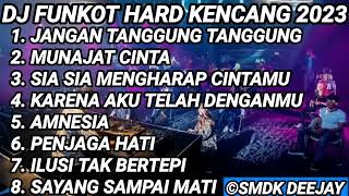 Download lagu JANGAN TANGGUNG TANGGUNG X MUNAJAT CINTA FUNKOT HARD 2023 - DJ SMDK mp3