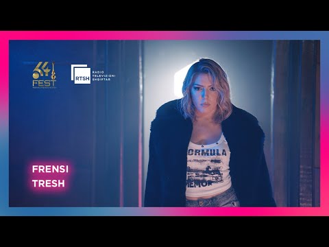 Frensi – Tresh #fest64