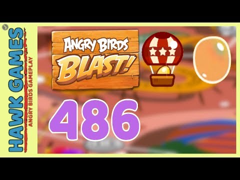 Angry Birds Blast Level 486 Hard - 3 Stars Walkthrough, No Boosters