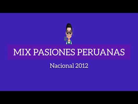 Mix Pasiones Peruanas 2012 - DJ Desconocido