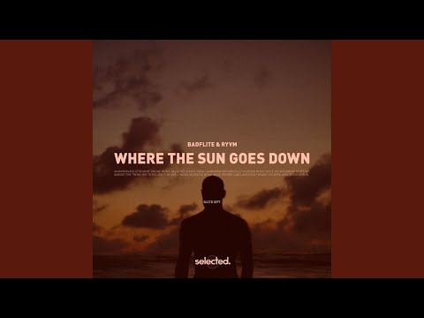 Where the Sun Goes Down (Extended)
