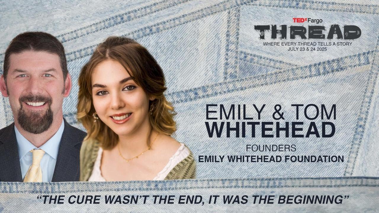The Cure Wasn’t The End, It Was The Beginning | Emily Whitehead & Tom Whitehead | TEDxFargo