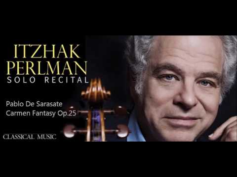 Itzhak Perlman - Pablo De Sarasate - Carmen Fantasy Op 25