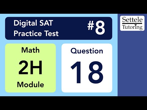 Digital SAT 8, Math Module 2H, Question 18