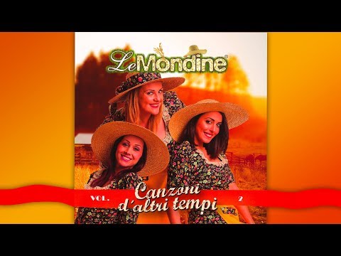 Le Mondine - Canzoni d'altri Tempi vol.2 (ALBUM COMPLETO)