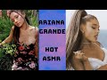 Ariana Grande Very Hot ASMR Asmr