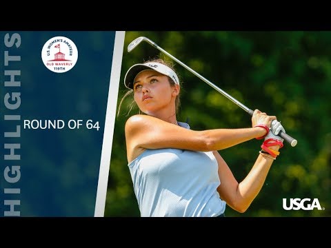 2019 U.S. Women's Amateur Round of 64: Highlights