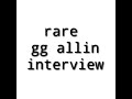 rare gg allin interview