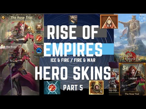Hero Skins Part 5 - The Rose Trial - Rise of Empires Ice & Fire