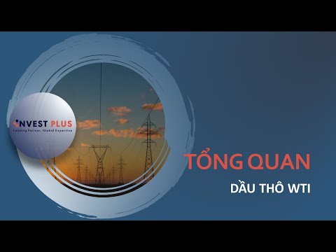 InvestPlus - Dầu thô WTI là gì?