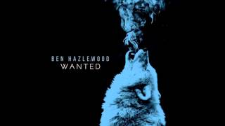 Ben Hazlewood - Wanted (Official Audio)