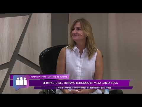 Villa Santa Rosa | El turismo que se viene por Verónica Cerutti - Parte 2 de 2