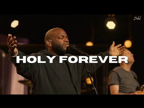 Holy Forever (Spontaneous) John Wilds - Bethel Church