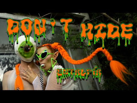 ENTALPÍA - DON’T HIDE (VIDEOCLIP OFICIAL)