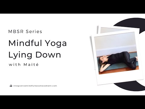 MBSR Guided Practice: Mindful Movement Yoga 1 Lying Down - Maïté