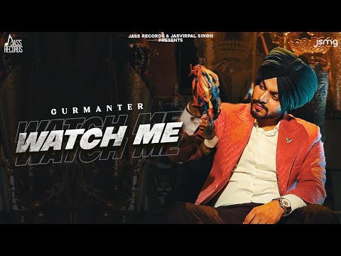 Watch Me (Full Video) | Gurmanter | Gill Raunta | Laddi Gill | Punjabi Songs 2022