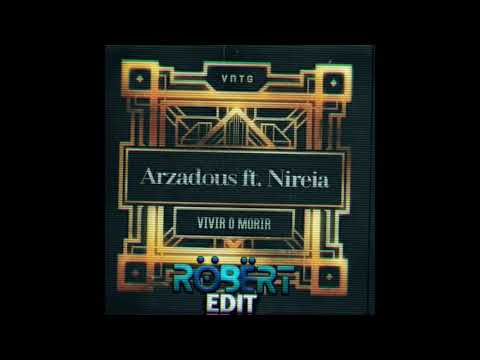 Arzadous ft. Nireia - Vivir O morir (Röbërt Kick Edit)
